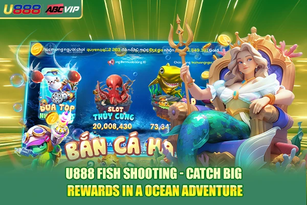 U888 Fish Shooting - Catch Big Rewards In A Ocean Adventure