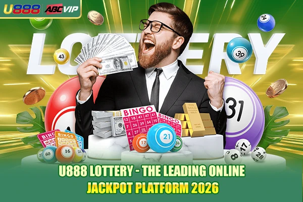 U888 Lottery - The Leading Online Jackpot Platform 2026