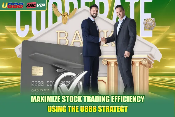 Maximize stock trading efficiency using the U888 strategy