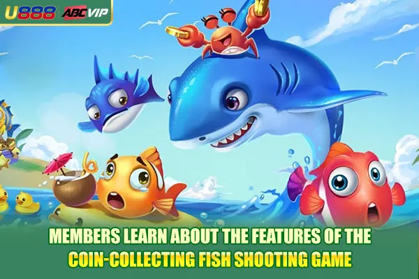 Members learn about the features of the coin-collecting fish shooting game