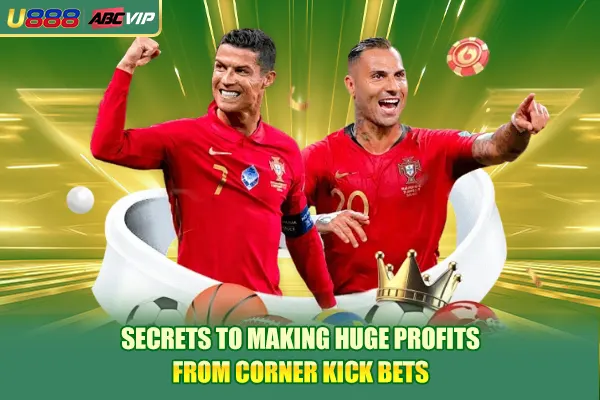 Secrets To Making Huge Profits From Corner Kick Bets