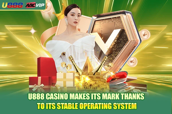 U888 Casino makes its mark thanks to its stable operating system