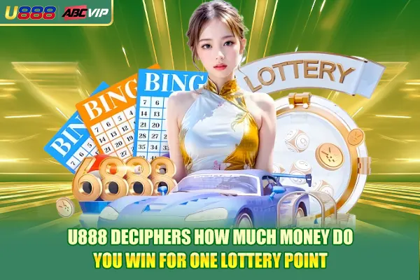 U888 deciphers how much money do you win for one lottery point