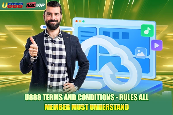 U888 Terms And Conditions - Rules All Member Must Understand