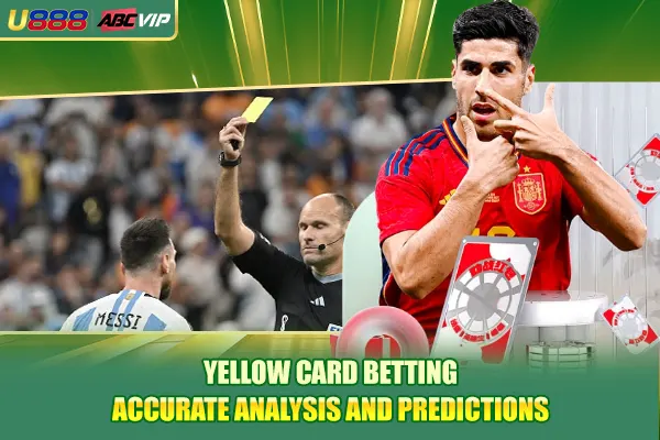 Yellow Card Betting - Accurate Analysis and Predictions